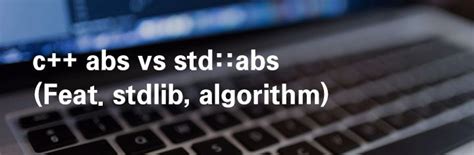c++ std::abs